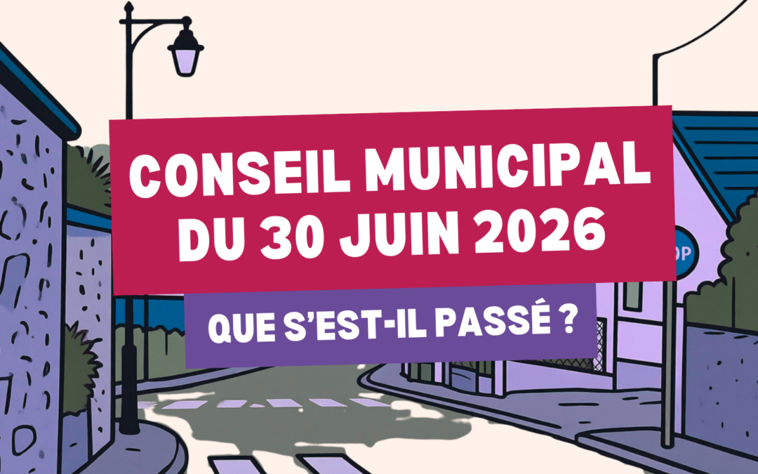 Conseil Municipal du 30 juin 2026